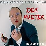  Der Mieter: Jens Wawrczeck singt und spricht Der Mieter