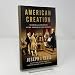American Creation: Triumphs and Tragedies at the Founding of the Republic