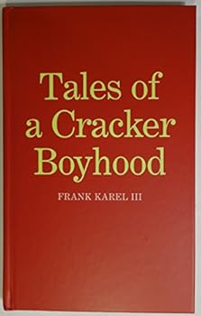Unknown Binding Tales of a Cracker Boyhood Book