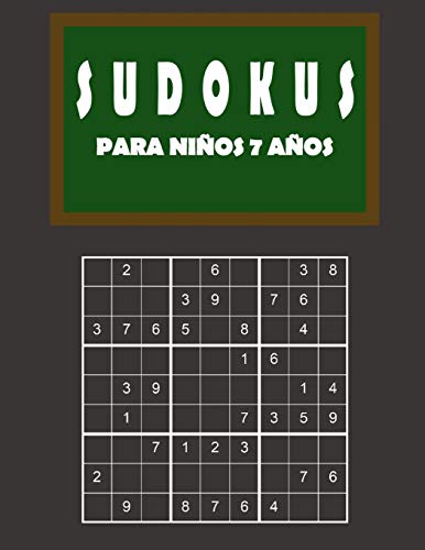 Sudokus para niños 7 años: 150 Adivinanza - fácil - medio - difícil | Con soluciones 9x9 Clásico puzzle -Juego De Lógica (Spanish Edition)