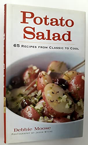 Potato Salad: 65 Recipes from Classic to Cool