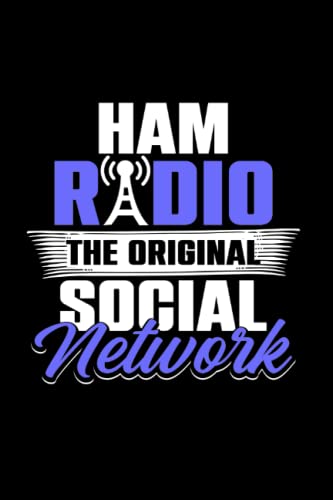 Ham Radio The Original Social Network: Notebook of 120 pages of lined paper (6x9 Zoll, appox DIN A5 / 15.24 x 22.86 cm). Ham Radio The Original Social Network Signal Frequency