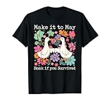 School Year End Make It to May Funny Teacher Goose Women T-Shirt