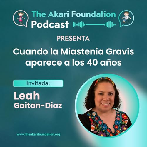 EP. 63 - Cuando la Miastenia Gravis Aparece a los 40 A&ntilde;os