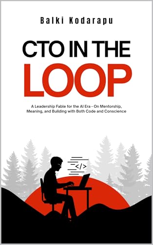 CTO In The Loop: A Leadership Fable for the AI