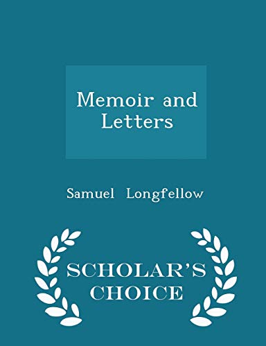 Memoir and Letters - Scholar's Choice Edition 1296138712 Book Cover