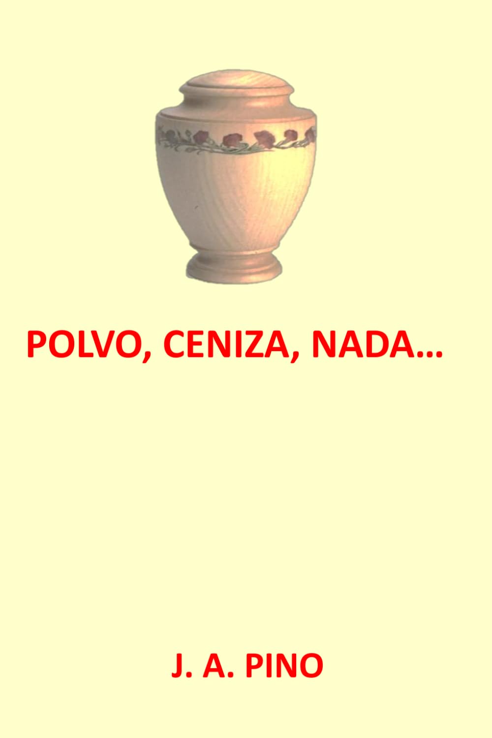 POLVO, CENIZA, NADA...