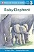 Baby Elephant (Penguin Young Readers, Level 3)
