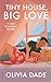 Tiny House, Big Love (Love Unscripted)