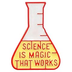 Science Is Magic That Works