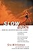 Slow Burn: Burn Fat Faster By Exercising Slower  Master Your Training and Nutrition for Endurance and All-Day Energy