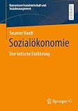 Sozialökonomie: Eine kritische Einführung (Basiswissen Sozialwirtschaft und Sozialmanagement)