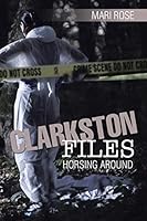 Clarkston Files: Horsing Around 1499082754 Book Cover