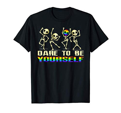 Dare To Be Yourself T shirt - LGBT Rainbow Camiseta