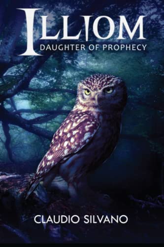 Illiom: Daughter of Prophecy (Destiny of Fire)