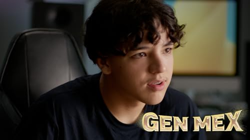 GEN MEX Documentary: Part 1