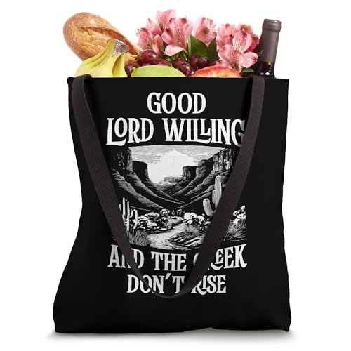 Good Lord Willing And The Creek Don't Rise Tote Bag miniatura 4