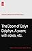 The Doom of Colyn Dolphyn. A poem; with notes, etc.