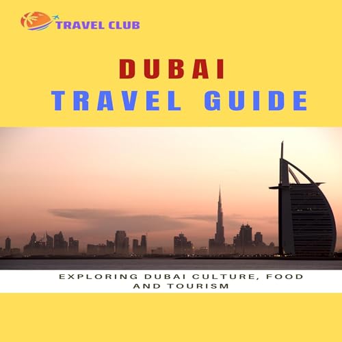 Dubai Travel Guide (By Travel Club) episode artwork