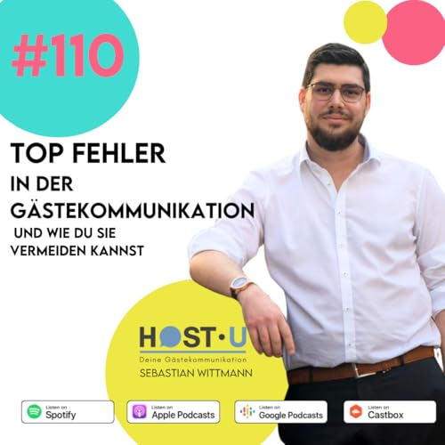 #110 - Die 4 gr&ouml;&szlig;ten Fehler in der G&auml;stekommunikation und wie du sie vermeidest mit Sebastian Wittmann von HostU