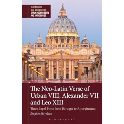 Neo-Latin Verse of Urban VIII, Alexander VII and Leo XIII, The