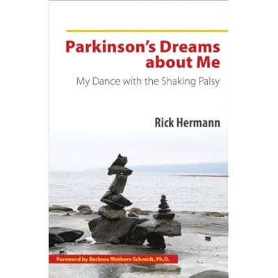 Parkinson&rsquo;s Dreams about Me, My Dance with the Shaking Palsy