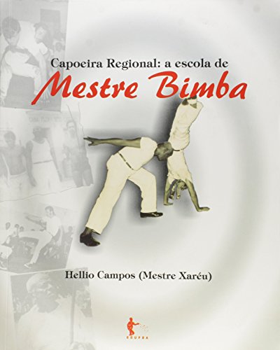 Capoeira Regional. A Escola de Mestre Bimba
