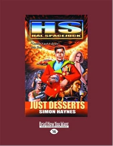 Hal Spacejock: Just Desserts: Just Desserts