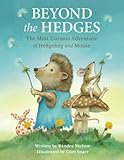 Beyond the Hedges: The Most Curious Adventure of Hedgehog and Mouse
