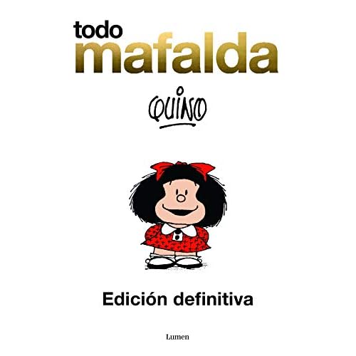 Todo Mafalda. Edición Especial Aniversario 1964-2014 (Edición en Español) (Lumen Gráfica)