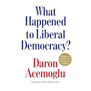 What Happened to Liberal Democracy? Audiobook By Daron Acemoglu cover art