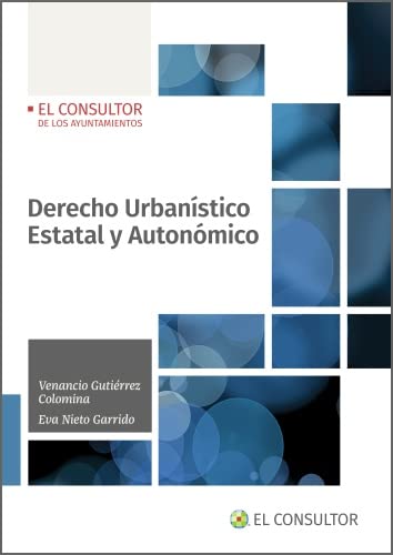 Derecho Urbanístico Estatal y Autonómico ouvrage juridique de référence