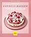 Expressbacken für die Familie (GU Küchenratgeber)