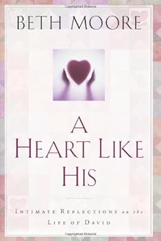 Unknown Binding By Beth Moore - A Heart Like His Book