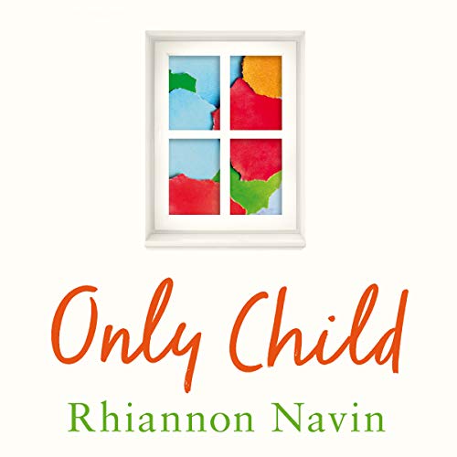 Only Child (Audible Audio Edition) Rhiannon Navin