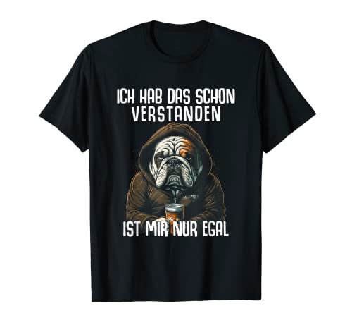 Englische Bulldogge Lustig Ich Hab Das Schon Verstanden T-Shirt