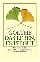Das Leben, es ist gut. Großdruck. Hundert Gedichte. 3458341250 Book Cover