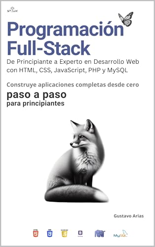 Programación Full Stack: De Principiante a Experto en Desarrollo Web con HTML, CSS, Js, PHP y MySQL