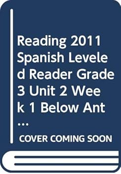 Paperback Reading 2011 Spanish Leveled Reader Grade 3 Unit 2 Week 1 Below Antartida Un Continente Helado Book