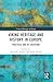 Viking Heritage and History in Europe (Critical Heritages of Europe)