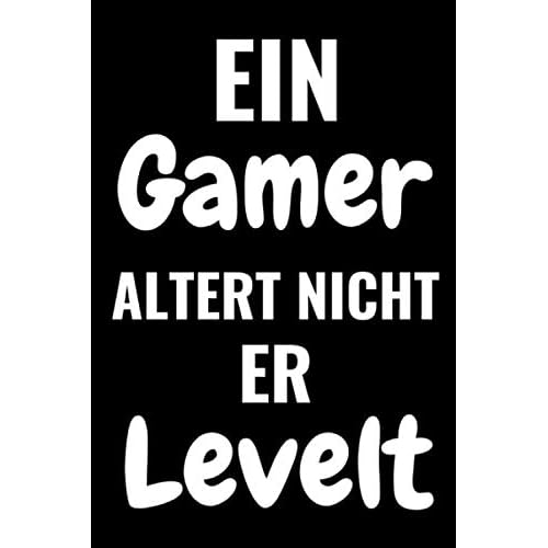 Ein Gamer levelt: Gaming Notizbuch liniert | lustiges Geschenk für Nerds, Zocker, Gamer & Geeks | Videospiele esport zocken auf der Konsole und PC | ... Journal | liniert A5 Format 120 Seiten