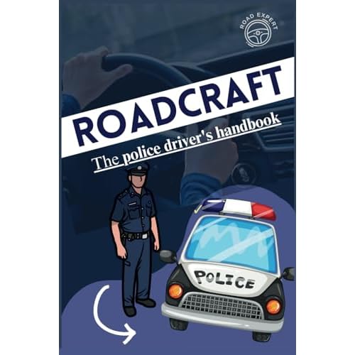 police driving manual roadcraft: the police driver's handbook