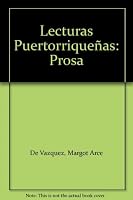 Lecturas Puertorriqueñas: Prosa B001PRY0MQ Book Cover