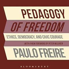 Pedagogy of Freedom. Ethics, Democracy, and Civic Courage Audiolibro Por Paulo Freire arte de portada