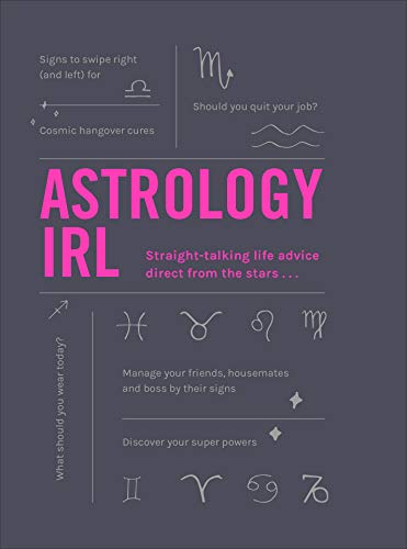 Astrology IRL: Whatever the drama, the stars have the answer … (English Edition) Gratuit