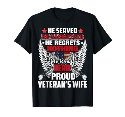 He Is My Hero Proud Veteran's Wife American Flag Patriotic Maglietta