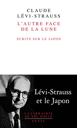 Télécharger L'Autre Face de la lune. Ecrits sur le Japon (LIB DU .XXI. S.) PDF Ebook En Ligne