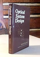Optical System Design 0124086608 Book Cover