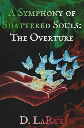 A Symphony of Shattered Souls: The Overture