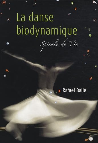 livre La danse biodynamique: Spirale de la Vie